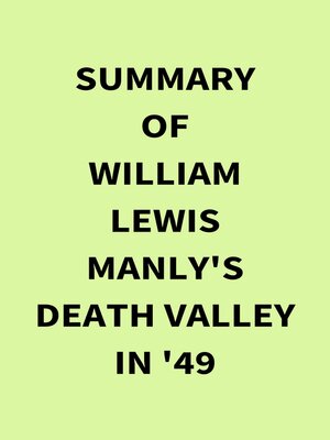 cover image of Summary of William Lewis Manly's Death Valley in '49